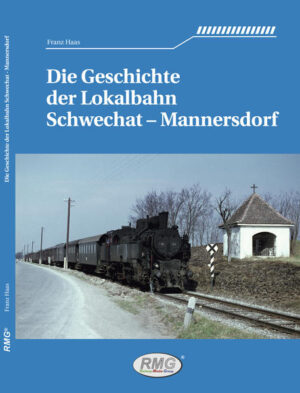 Die Geschichte der Lokalbahn Schwechat - Mannersdorf | Bundesamt für magische Wesen