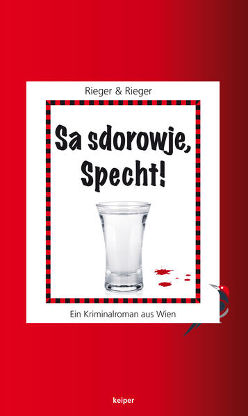 Sa sdorowje, Specht! Ein Kriminalroman aus Wien | Veronika Rieger und Mario Rieger