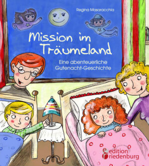 Mission im Träumeland - Eine abenteuerliche Gutenacht-Geschichte für Kinder ab 5 | Bundesamt für magische Wesen