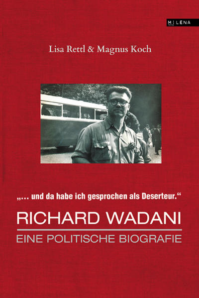 "Da habe ich gesprochen als Deserteur." Richard Wadani | Bundesamt für magische Wesen