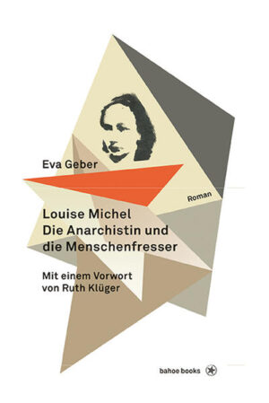 Louise Michel. Die Anarchistin und die Menschenfresser | Bundesamt für magische Wesen