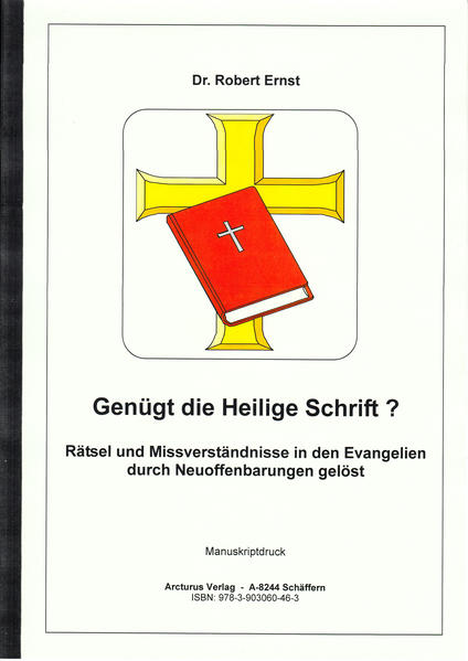 Rätsel und Missverständnisse in den Evangelien durch Neuoffenbarungen gelöst Eine kritische Auseinandersetzung mit dem Werk von Jakob Lorber im Lichte anderer Neuoffenbarungen und den revidierten Texten des Neuen Testaments.