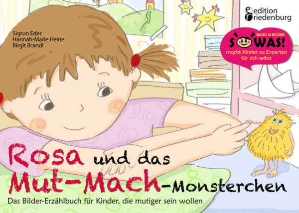 Rosa und das Mut-Mach-Monsterchen - Das Bilder-Erzählbuch für Kinder, die mutiger sein wollen | Bundesamt für magische Wesen