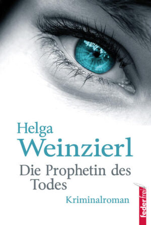 Die Prophetin des Todes | Helga Weinzierl
