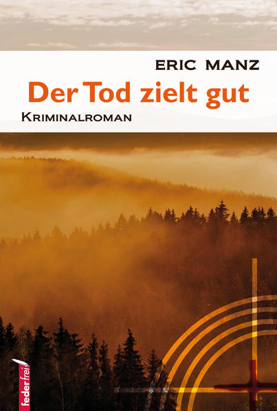 Der Tod zielt gut | Eric Manz