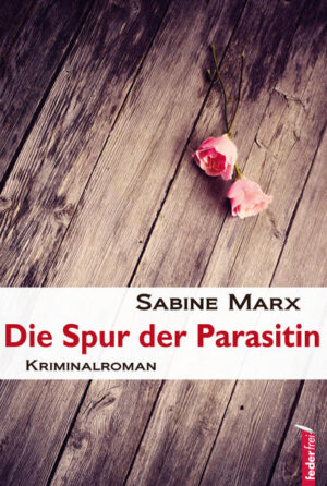 Die Spur der Parasitin | Sabine Marx