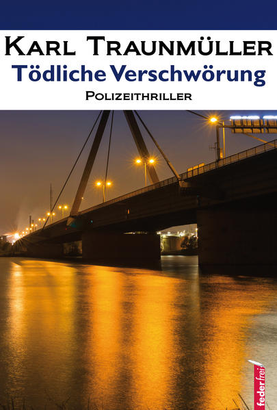 Tödliche Verschwörung | Karl Traunmüller