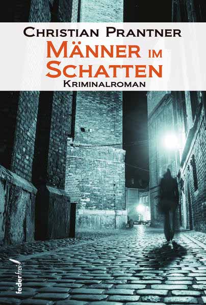 Männer im Schatten | Christian Prantner