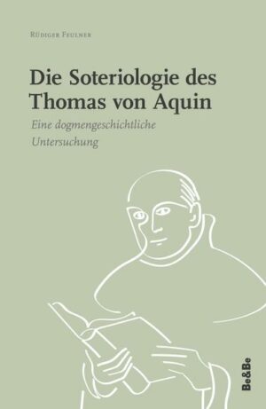 Die Soteriologie des Thomas von Aquin | Bundesamt für magische Wesen