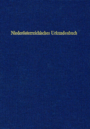 Niederösterreichisches Urkundenbuch | Roman Zehetmayer