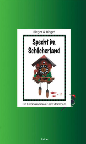 Specht im Schilcherland Ein Kriminalroman aus der Steiermark | Veronika Rieger und Mario Rieger