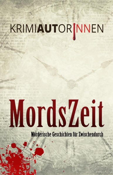 MordsZeit Mörderische Geschichten für zwischendurch | Karina Pfolz und Eva Reichl