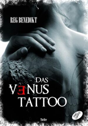 Das Venus-Tattoo | Reg Benedikt