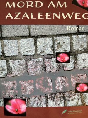 Mord am Azaleenweg | Ernst Schmidhofer