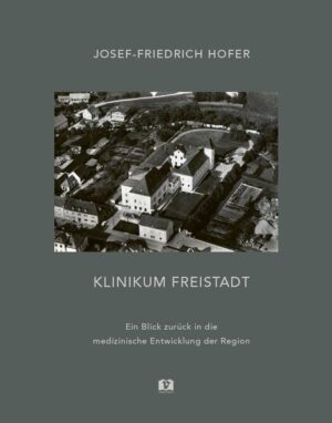 Klinikum Freistadt | Josef-Friedrich Hofer