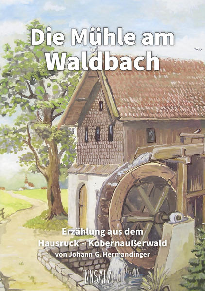 Die Mühle am Waldbach | Bundesamt für magische Wesen