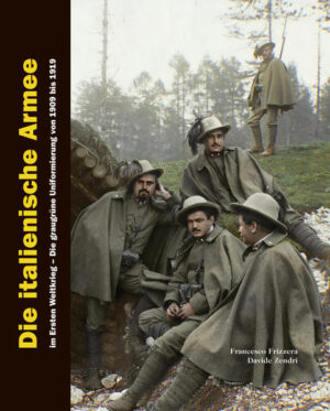 Die italienische Armee im Ersten Weltkrieg | Francesco Frizzera, Davide Zendri