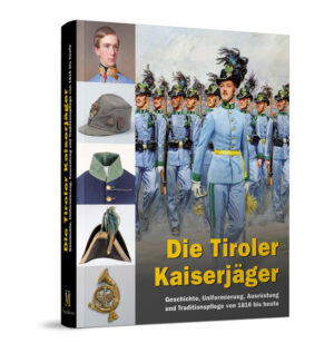 Die Tiroler Kaiserjäger | Manfred Schullern-Schrattenhofen, Christian Haager, Ewald Krauss, Wilfried Beimrohr, Christian Kofler