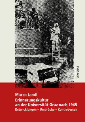 Erinnerungskultur an der Universität Graz nach 1945 | Marco Jandl