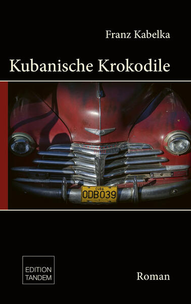 Kubanische Krokodile | Franz Kabelka