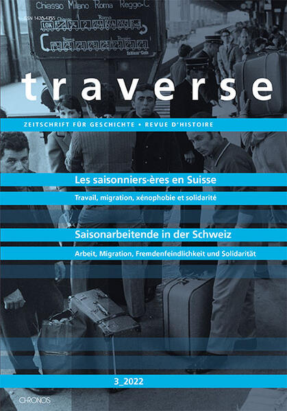 Saisonarbeitende in der Schweiz | Les saisonniers·ères en Suisse | Marc Gigase, Yan Schubert