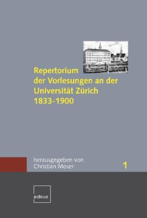 Repertorium der Vorlesungen an der Universität Zürich 1833-1900 | Bundesamt für magische Wesen