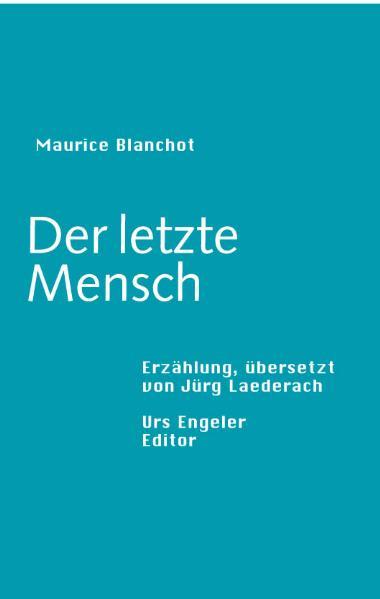 «In 'Der letzte Mensch'», schreibt der Übersetzer Jürg Laederach zu «Le dernier homme», «vollzieht Blanchots Erzähler mit seinem Blick eine Zangenbewegung um eine einzige Person, man könnte sie einen zerfledderten Absolutisten oder ein Treppen steigendes, durch Krankheit heruntergekommenes Absolutum nennen. Der Leser hat sich inzwischen an Blanchots Leidenschaft für jede Art des umkreisenden Umwegs gewöhnt, und so gibt es auch in diesem Bericht keine Unternehmung und kein Vorgehen, das sein Ziel anders als über sein diametral Entgegengesetztes ansteuert. Ist von dem Zerfledderten viel zu berichten? Der Erzähler findet nein, also berichtet er unermüdlich. Ist der Zerfledderte, der seinen eigenen Worten nach wie ein Wolf heult, etwa ein Hochgestellter? Der Erzähler bejaht es, um ihn besser erniedrigen zu können. Dringt Blanchots Erzähler hier grundsätzlich in die Verehrung, in die Christologie ein? Er möchte sich dem nicht verschließen und schlägt deshalb konsequent, verbissen und gegen sich selber auf jede Form von Devotion ein. In 'Der letzte Mensch' sind jegliche Direktheit und Unmittelbarkeit seit urvordenklichen Zeiten abhanden gekommen. Des Erzählers Programm wird zusätzlich befrachtet. Jederzeit läuft er Gefahr, dass der Beschriebene oder das Beschriebene zur Spiegelfläche und damit zur eigenen Person, ihrer angegriffenen, kniefällig verehrten Ungeheuerlichkeit werden.» Mit «Der letzte Mensch» veröffentlichen wir eine zweite Erzählung von Maurice Blanchot in der Übersetzung von Jürg Laederach. Zu dessen Übersetzungskunst anlässlich der Veröffentlichung von «Im gewollten Augenblick» schrieb Joseph Hanimann in der FAZ: «Der vor zwei Jahren verstorbene Maurice Blanchot handhabte die alle Dinge und Ereignisse aufs selbe Unwirklichkeitsfeld einebnende Erzählkunst mit solcher Perfektion, daß jeder Übersetzungsanlauf an den Rand des Unmöglichen führen muß. Dieser Rand läuft, weit entfernt von der geballten Ausdruckskraft eines Genet oder Céline, bei Blanchot durch die stimmlose 'écriture blanche', praktisch durch Roland Barthes' Nullpunkt des Schreibens. Im sicheren Abstand zwischen Übersetzertreue und eigenem Erzählton, der aus Laederachs Büchern bekannt ist, wird mitunter eine faszinierende Komplizenschaft trotz der Distanz zwischen Übersetzer und Autor spürbar. Wo die Sprache nicht zur Welt, sondern immer nur zur Wortspur einer sich entziehenden Welt führt, ist es wohl besser, dem Übersetzer sieht mitunter ein Schriftsteller über die Schulter.»