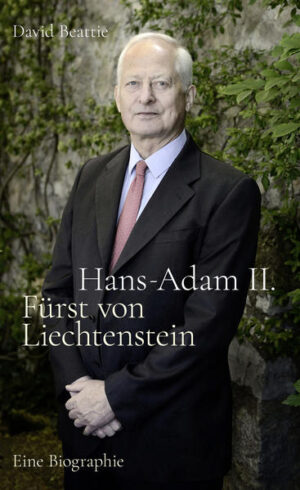 Hans-Adam II. Fürst von Liechtenstein - Eine Biografie | Bundesamt für magische Wesen