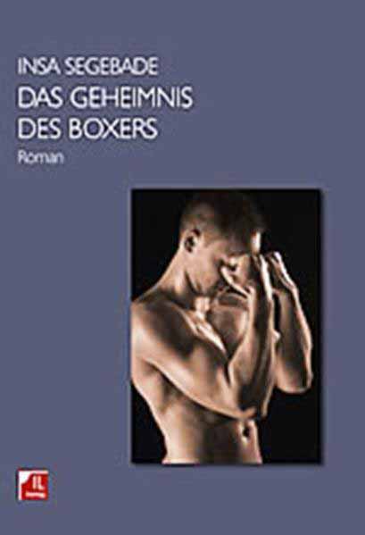 Das Geheimnis des Boxers | Insa Segebade