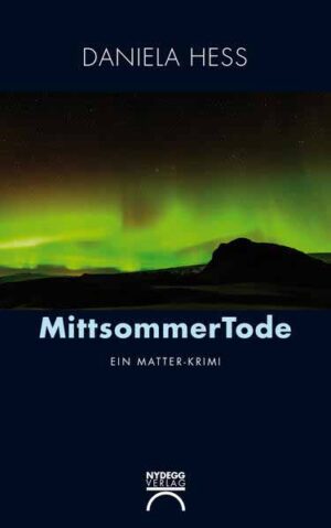 MittsommerTode Ein Matter-Krimi | Daniela Hess