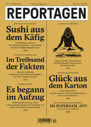 Reportagen schickt die besten Autorinnen und Autoren rund um den Globus. Für Geschichten, die bleiben. In dieser Ausgabe: - Sushi aus dem Käfig. Im Mittelmeer wird der Rote Thunfisch gemästet - weil die Welt nach den trendigen Häppchen giert. Von Rocío Puntas Bernet. - Im Treibsand der Fakten. Kann die israelische Gedenkstätte Yad Vashem die Wahrheit vor ihren Feinden schützen? Von Jonathan Freedland. - Es begann im Aufzug. Beide sind über achtzig, als die Liebe nochmals anklopft. Die Geschichte von Karins und Walters neuem Frühling. Von Sabine Riedel. - Ayurveda Ltd. Yoga, Ayurveda, Nationalismus: Wie Baba Ramdev Nestlé und Co. das Fürchten lehrt. Von Daniela Schröder - Glück aus dem Karton. Schatz oder Schrott: Auf den Strassen vieler Grossstädte gibt es etwas «zu verschenken». Von Dmitrij Kapitelman - Die historische Reportage: Im Supersam, 1977. Von Malgorzata Szejnert.