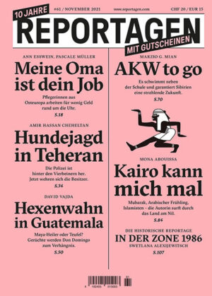 Reportagen schickt die besten Autorinnen und Autoren rund um den Globus. Für Geschichten, die bleiben. In dieser Ausgabe: - Meine Oma ist dein Job. Pflegerinnen aus Osteuropa arbeiten für wenig Geld rund um die Uhr. Von Ann Esswein, Pascale Müller. - Hundejagd in Teheran. Die Polizei ist hinter den Vierbeinern her. Jetzt wehren sich die Besitzer. Von Amir Hassan Cheheltan - Hexenwahn in Guatemala. Maya-Heiler oder Teufel? Gerüchte werden Don Domingo zum Verhängnis. Von David Vajda - AKW to go. Es schwimmt neben der Schule und garantiert Sibirien eine strahlende Zukunft. Von Marzio G. Mian - Kairo kann mich mal. Mubarak, Arabischer Frühling, Islamisten - die Autorin surft durch das Land am Nil. Von Mona Abouissa - Die historische Reportage: In der Zone 1986. Von Swetlana Alexijewitsch.