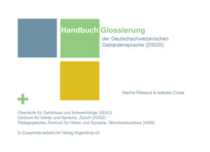 Handbuch Glossierung der Deutschschweizerischen Gebärdensprache(DSGS) | Bundesamt für magische Wesen