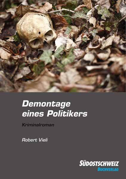 Demontage eines Politikers | Robert Vieli