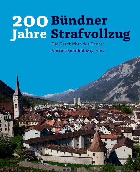 200 Jahre Bündner Strafvollzug: | Bundesamt für magische Wesen