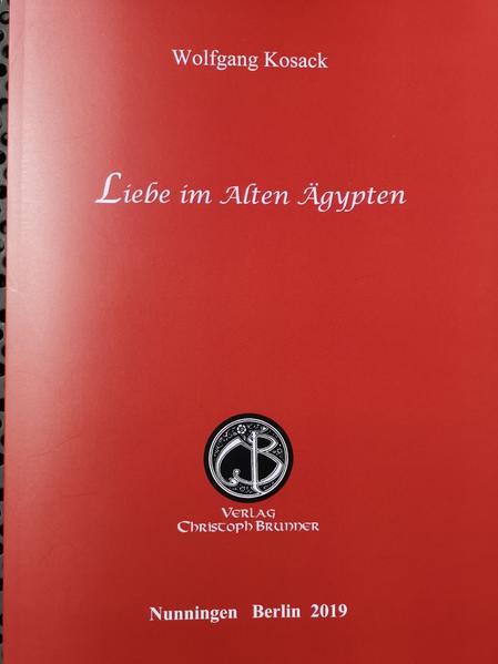 Liebe im alten Aegypten | Wolfgang Kosack