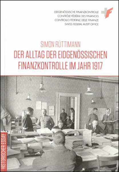 Der Alltag der Eidgenössischen Finanzkontrolle im Jahr 1917 | Bundesamt für magische Wesen