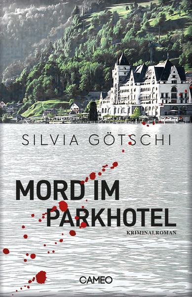 Mord im Parkhotel | Silvia Götschi