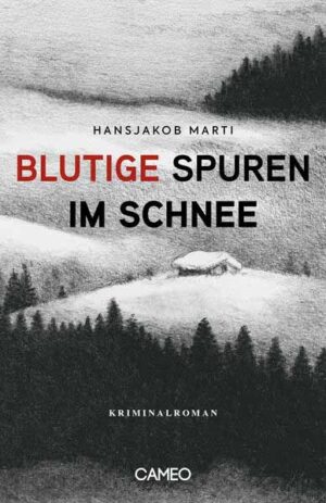 Blutige Spuren im Schnee Abenteuerkrimi | Hansjakob Marti