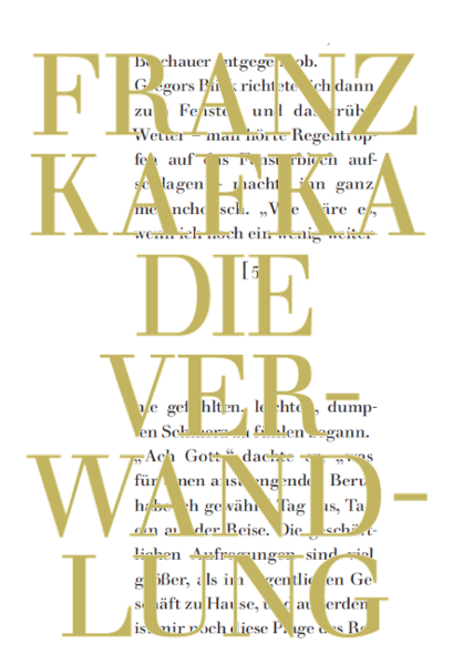 Von Kafka sind auf seinen ausdru?cklichen Wunsch zwei Bu?cher in der 16 Punkt grossen Walbaum-Schrift erschienen: Betrachtung (1908) und Ein Landarzt (1920). Mit dem Satzspiegel von Die Verwandlung war er gar nicht zufrieden («dunkles und gedrängtes Seitenbild»). Wir haben diesen Wahnsinnstext jetzt in der 16p Walbaum auf zeitgenössische Weise umgesetzt - das Lesevergnu?gen wird in einem gewissen Sinne ins Delirierende gesteigert, wie z.B. Blade Runner im Grossleinwand-Kino.