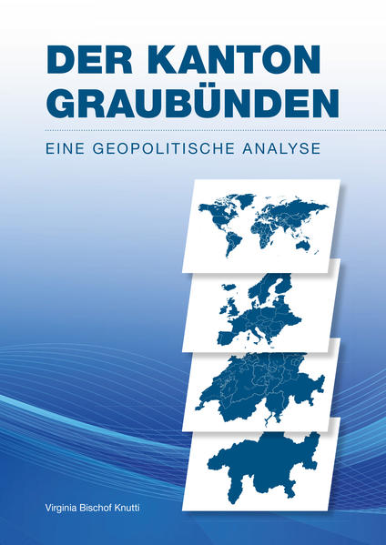 Der Kanton Graubünden - Eine geopolitische Analyse | Bundesamt für magische Wesen