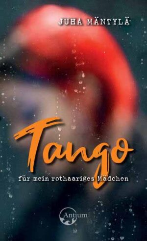Tango für mein rothaariges Mädchen | Juha Mäntylä