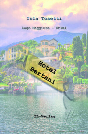 Hotel Bertani Lago Maggiore Krimi | Isla Tosetti