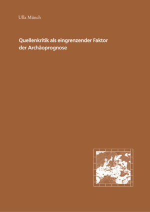 Quellenkritik als eingrenzender Faktor der Archäoprognose | Bundesamt für magische Wesen