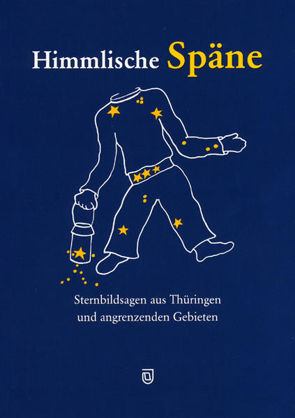 Himmlische Späne: Sternbildsagen aus Thüringen und angrenzenden Gebieten | Bundesamt für magische Wesen