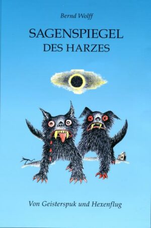 Sagenspiegel des Harzes: Von Geisterspuk und Hexenflug | Bundesamt für magische Wesen
