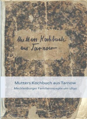 Mutters Kochbuch aus Tarnow | Philipp Meuser