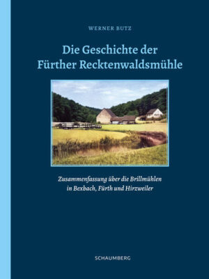 Die Geschichte der Fürther Recktenwaldsmühle | Werner Butz