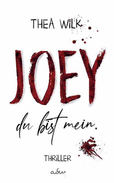 JOEY. du bist mein. Limitierte, signierte Sonderausgabe mit 2 Karten & Lesezeichen. | THEA WiLK