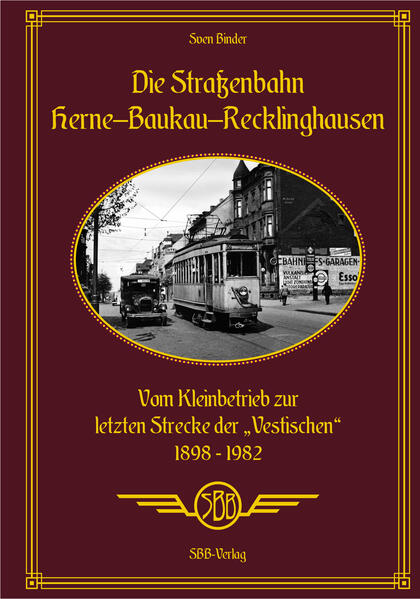 Die Straßenbahn Herne-Baukau-Recklinghausen | Sven Binder